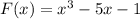 F(x)=x^3-5x-1