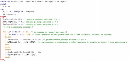 Задан одномерный массив k[n]. создать одномерные массивы l и m. массив l будет содержать четные элем