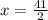 x= \frac{41}{2}