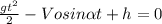 \frac{gt^2}{2} -Vosin \alpha t+h=0