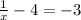 \frac{1}{x}-4=-3