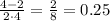 \frac{4-2}{2\cdot4} = \frac{2}{8} =0.25