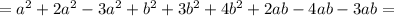 =a^2+2a^2-3a^2+b^2+3b^2+4b^2+2ab-4ab-3ab=