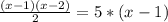 \frac{(x-1)(x-2)}{2}= 5*(x-1)