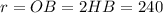 r=OB=2HB=240