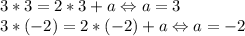 3*3=2*3+a \Leftrightarrow a=3\\3*(-2)=2*(-2)+a\Leftrightarrow a=-2