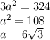 3a^2=324\\a^2=108\\a=6 \sqrt{3}