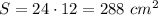 S=24\cdot12=288\ cm^2