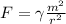 F=\gamma\frac{m^2}{r^2}