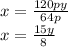 x=\frac{120py}{64p} \\ x=\frac{15y}{8}