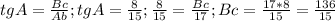 tgA= \frac{Bc}{Ab}; &#10;tgA= \frac{8}{15} ;&#10; \frac{8}{15} = \frac{Bc}{17} ;&#10;Bc= \frac{17*8}{15} = \frac{136}{15}