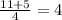 \frac{11+5}{4} = 4