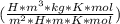 ( \frac{H*m^{3}*kg*K*mol }{m^{2}*H*m*K*mol })