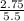 \frac{2.75}{5.5}