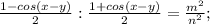 \frac{1-cos(x-y)}{2}: \frac{1+cos(x-y)}{2}= \frac{m^{2}}{n^{2}};