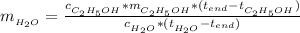 m_{_{H_2 O}} = \frac{ c_{_{C_2 H_5 OH }} * m_{_{C_2 H_5 OH }} * (t_{end} - t_{_{C_2 H_5 &#10;OH }} ) }{ c_{_{H_2 O}} * ( t_{_{H_2 O}} - t_{end} ) }