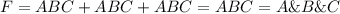 F=ABC+ABC+ABC=ABC=A\&B\&C