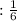 : \frac{1}{6}