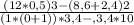 \frac{(12*0,5)3-(8,6+2,4)2}{(1*(0+1))*3,4-,3,4*10}