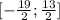 [-\frac{19}{2};\frac{13}{2}]