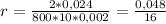 r = \frac{2*0,024}{800*10*0,002} = \frac{0,048}{16}