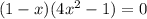 (1-x)(4x^2-1)=0