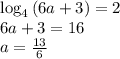 \log_4{(6a+3)}=2\\6a+3=16\\a=\frac{13}{6}