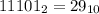 11101_{2}=29_{10}