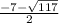 \frac{-7-\sqrt{117} }{2}