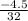 \frac{-4.5}{32} &#10;