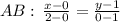 AB:\, \frac{x-0}{2-0}= \frac{y-1}{0-1}