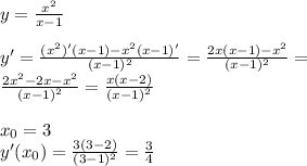 y=\frac{x^2}{x-1}\\\\y'=\frac{(x^2)'(x-1)-x^2(x-1)'}{(x-1)^2}=\frac{2x(x-1)-x^2}{(x-1)^2}=\\\frac{2x^2-2x-x^2}{(x-1)^2}=\frac{x(x-2)}{(x-1)^2}\\\\x_0=3\\y'(x_0)=\frac{3(3-2)}{(3-1)^2}=\frac{3}{4}