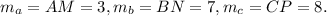 m_{a} = AM=3, m_{b}=BN=7, m_{c}=CP=8.