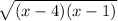 \sqrt{ (x-4)(x-1)}