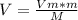 V = \frac{Vm * m}{M}