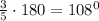 \frac{3}{5}\cdot180=108^0