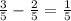 \frac{3}{5} - \frac{2}{5}= \frac{1}{5}