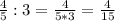 \frac{4}{5} :3= \frac{4}{5*3} = \frac{4}{15}