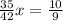 \frac{35}{42}x= \frac{10}{9}