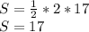 S= \frac{1}{2}*2*17 \\ S= 17