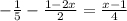 - \frac{1}{5} - \frac{1-2x}{2}= \frac{x-1}{4}