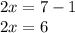 2x=7-1\\2x=6