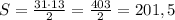 S= \frac{31\cdot13}{2}= \frac{403}{2}=201,5