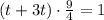 (t+3t)\cdot \frac{9}{4}=1