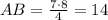 AB= \frac{7\cdot8}{4}=14