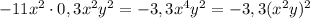 -11x^2\cdot 0,3x^2y^2=-3,3x^4y^2=-3,3(x^2y)^2