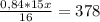 \frac{0,84*15x}{16} =378