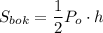 S_{bok}=\dfrac{1}{2}P_o\cdot h