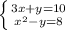 \left \{ {{3x+y=10} \atop {x^2-y=8}} \right.