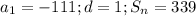 a_1=-111;d=1;S_n=339